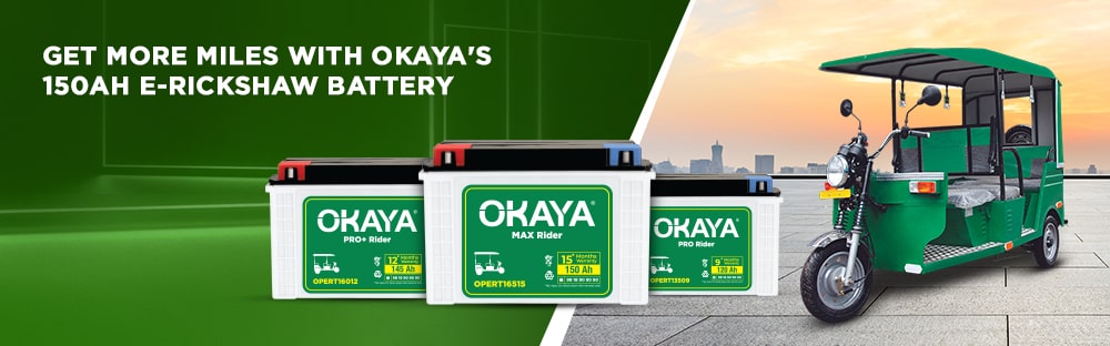 Get More Miles with Okaya's 150Ah E-Rickshaw Battery