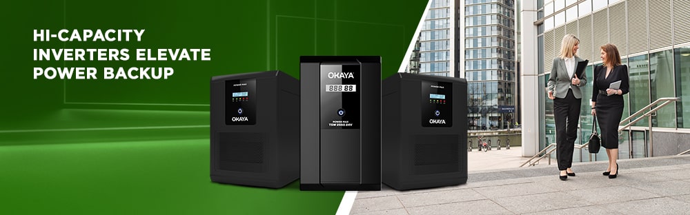 Okaya Elevates Power Backup with Hi-Capacity Inverters