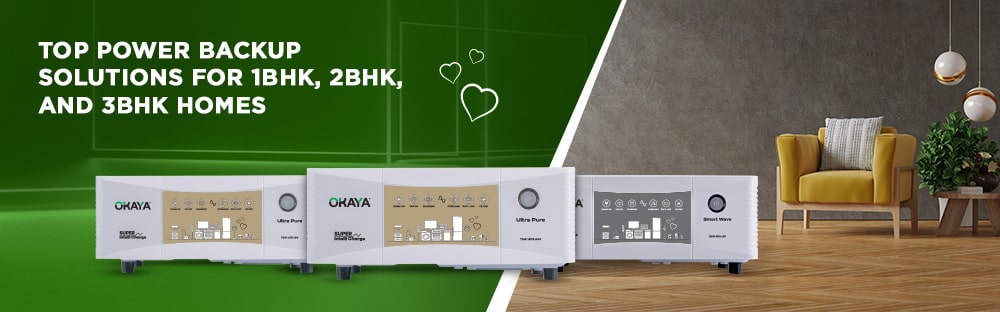 Top Power Backup Solutions for 1BHK, 2BHK, and 3BHK Homes