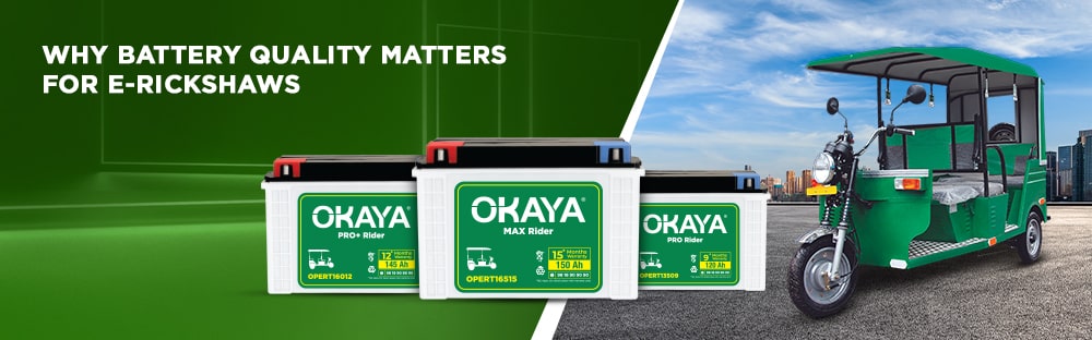 Why Battery Quality Matters for E Rickshaws